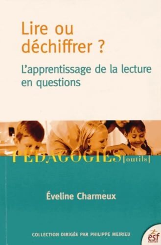 Lire ou déchiffrer? - Eveline Charmeux - Livre