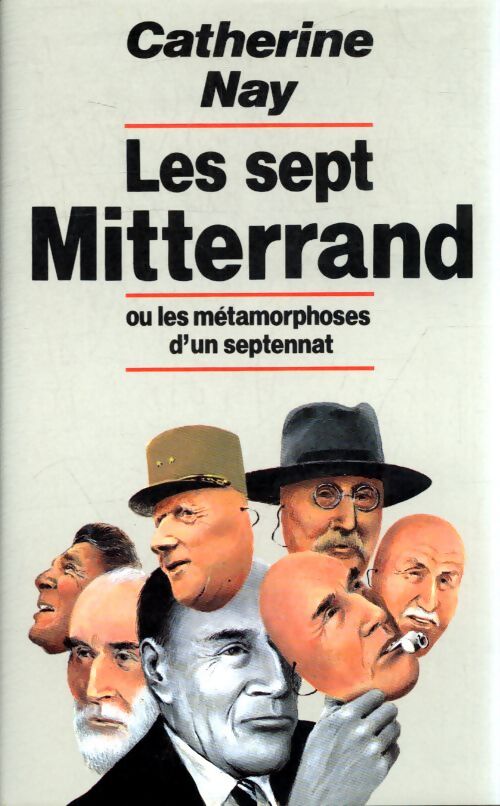 Les sept Mitterrand - Catherine Nay - Livre