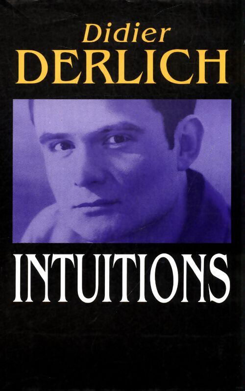 Intuitions - Didier Derlich - Livre