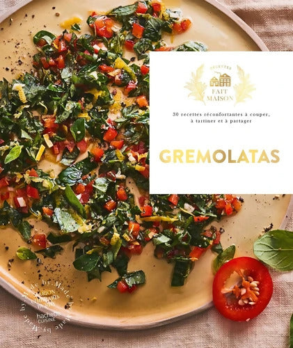 Gremolatas : 30 recettes réconfortantes à couper à tartiner et à partager - Marion Chibrard - Livre