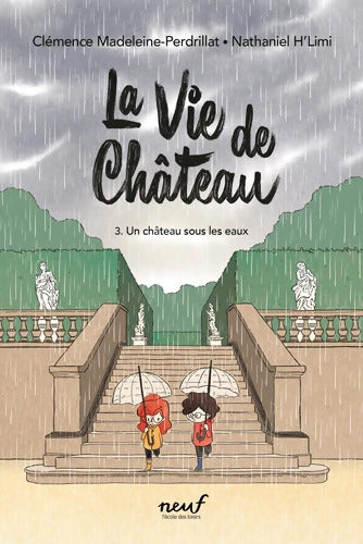 La vie de château Tome III - Un château sous les eaux - Clémence Madeleine-Perdrillat - Livre