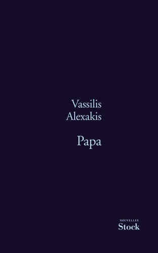 Papa - Vassilis Alexakis - Livre