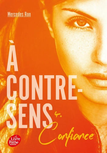 À contre-sens Tome IV : Confiance - Mercedes Ron - Livre