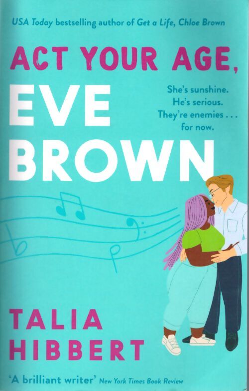 Act your age eve brown : The perfect feel good sexy romcom - Talia Hibbert - Livre