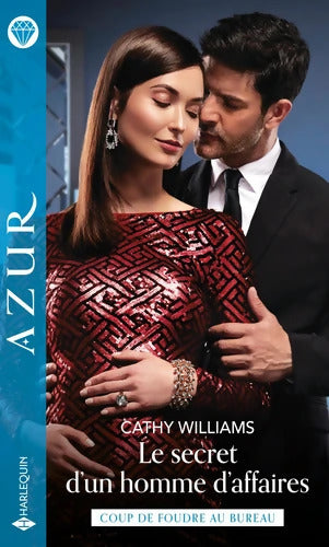 Le secret d'un homme d'affaires - Cathy Williams - Livre