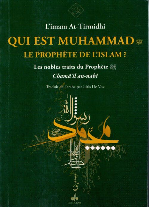 Qui est muhammad le prophÃ¨te de lÅ¾islam? - Imam At-Tirmidhî - Livre