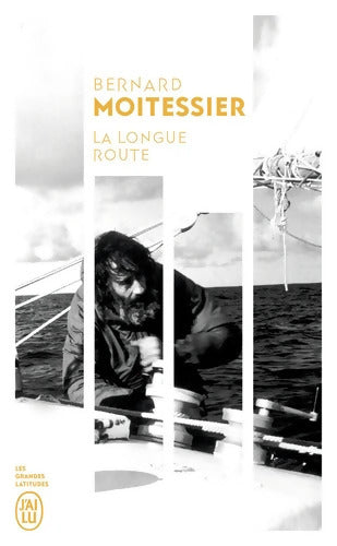 La longue route : Seul entre mers et ciels - Bernard Moitessier - Livre