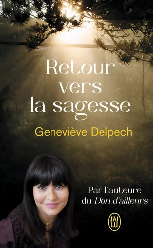 Retour vers la sagesse - Geneviève Delpech - Livre