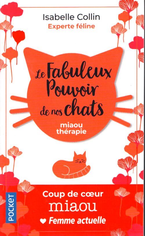 Le fabuleux pouvoir de nos chats - Isabelle Collin - Livre