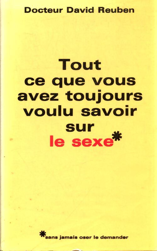 Tout ce que vous avez toujours voulu savoir sur le sexe Tome I - David Reuben - Livre