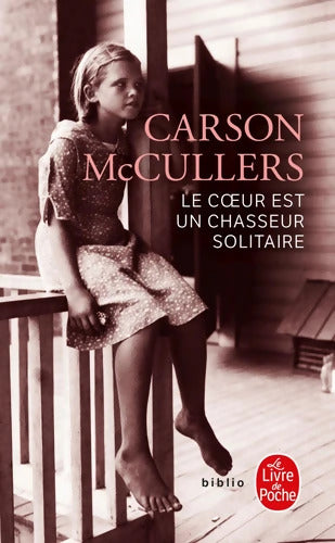 Le coeur est un chasseur solitaire - Carson McCullers - Livre