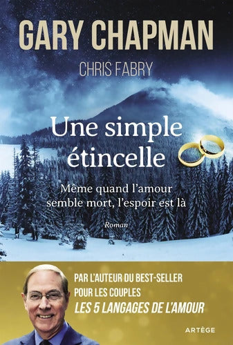 Une simple étincelle : Même quand l'amour semble mort l'espoir est là - Chris Fabry - Livre