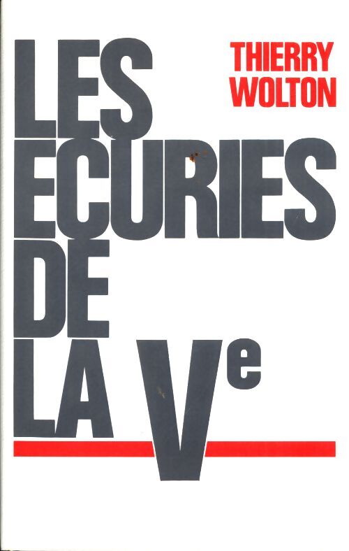 Les écuries de la Ve - Thierry Wolton - Livre