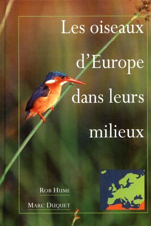 Les oiseaux d'europe dans leur milieux - Rob Hume - Livre