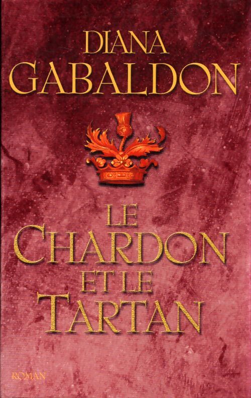 Le chardon et le tartan - Diana Gabaldon - Livre