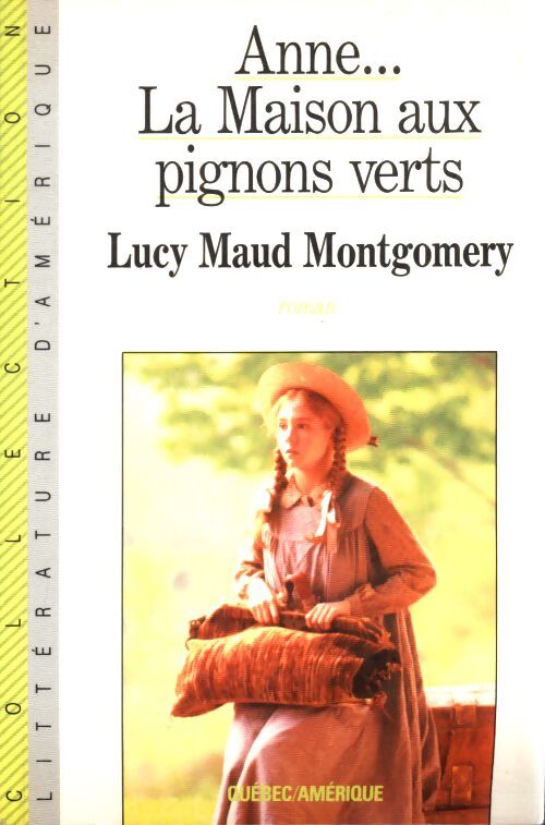 Anne la maison aux pignons verts - Lucy Maud Montgomery - Livre