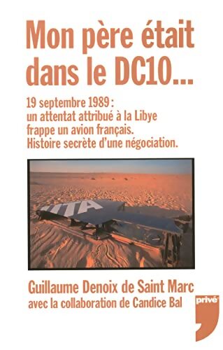 Mon père était dans le DC10 - Guillaume Denoix De Saint Marc - Livre
