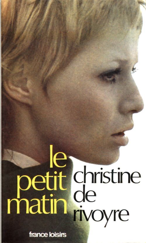 Le petit matin - Christine De Rivoyre - Livre