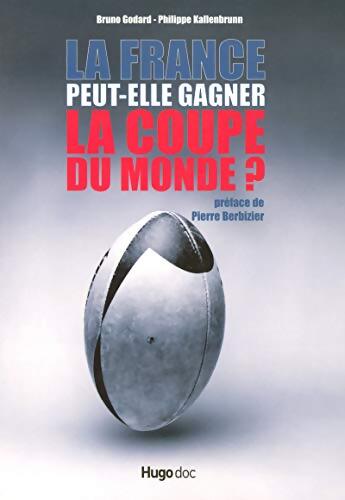 La France peut-elle gagner la coupe du monde ? - Bruno Godard - Livre