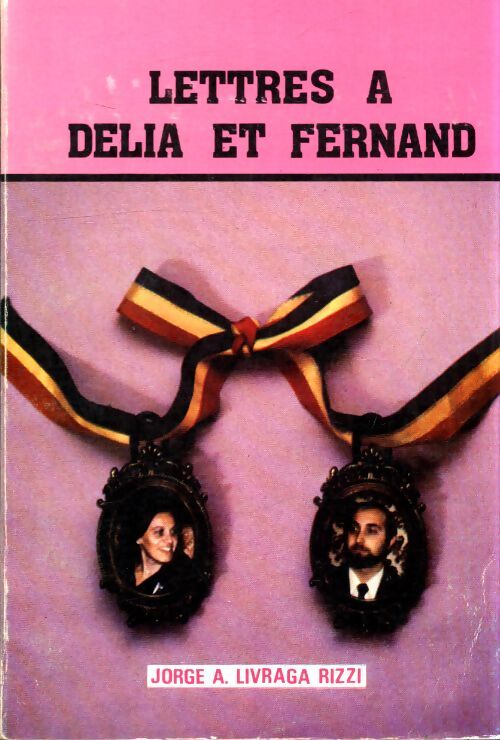 Lettres à Delia et Fernand - Jorge A Livraga Rizzi - Livre