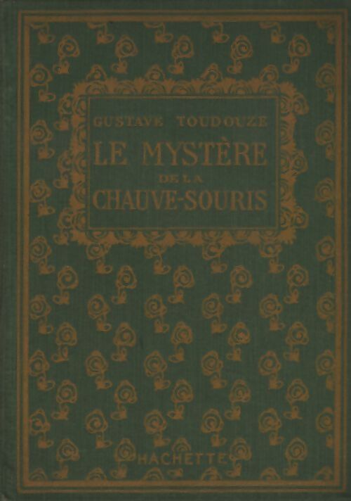Le mystère de la chauve-souris - Georges-Gustave Toudouze - Livre