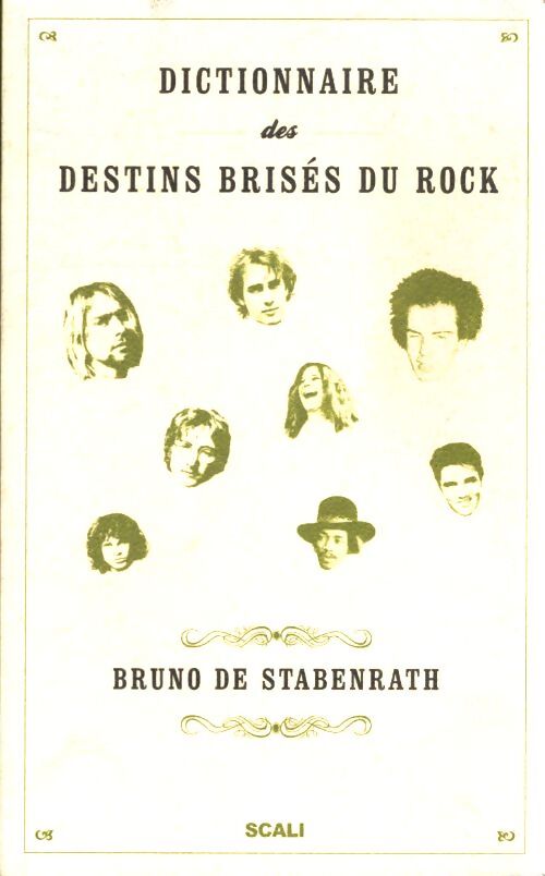 Dictionnaire des destins brisés du rock - Bruno De Stabenrath - Livre