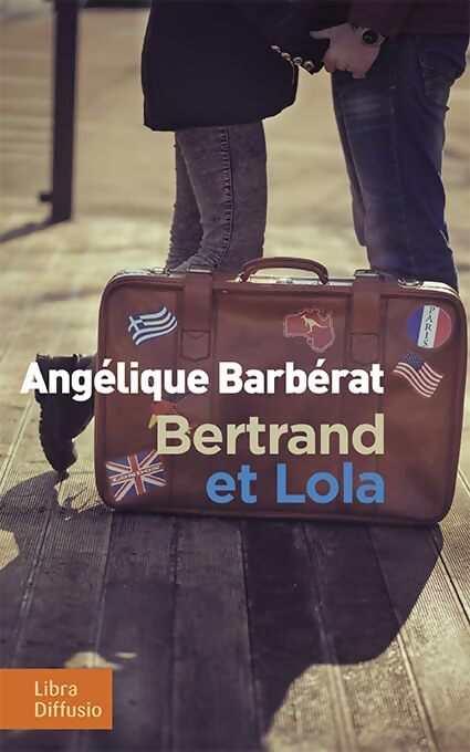 Bertrand et Lola - Angélique Barbérat - Livre