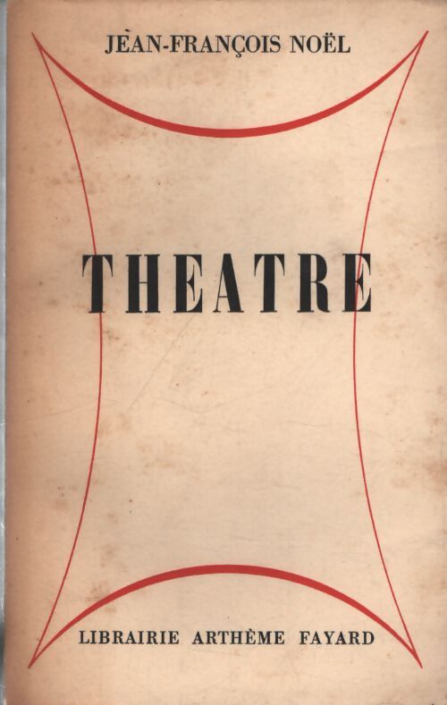 Théâtre Tome I : Mon royaume est sur la terre. Le survivant. Les princes du sang. Préface du duc de lévis-mirepoix - Jean-François Noël - Livre