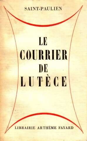 Le courrier de Lutèce - Saint-Paulien - Livre