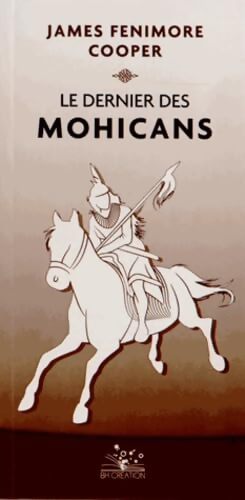 Le dernier des mohicans  - James Fenimore Cooper - Livre