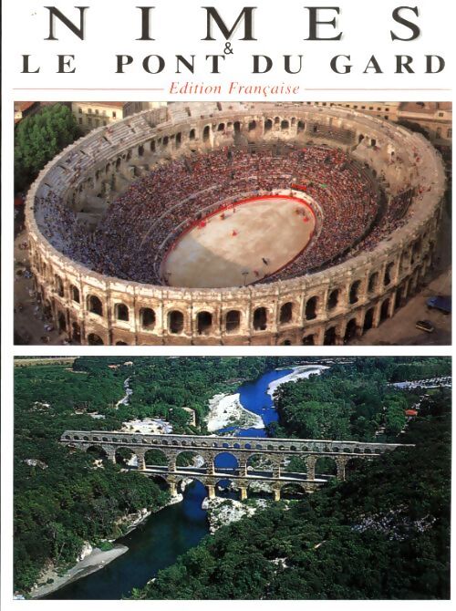 Nimes & le pont du Hard - Collectif - Livre