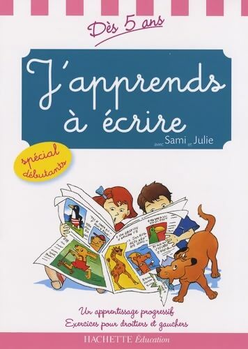 J'apprends à écrire avec Sami et Julie : Dès 5 ans - Collectif - Livre