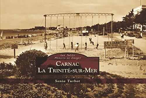 Carnac la Trinité-sur-Mer - les petits mémoire en images - Sonia Turbot - Livre