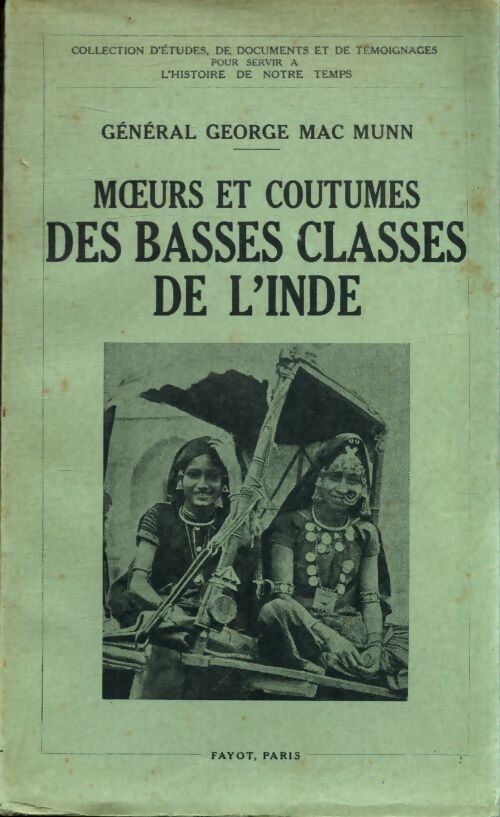 Moeurs et coutumes des basses classes de l'Inde - George Mac Munn - Livre