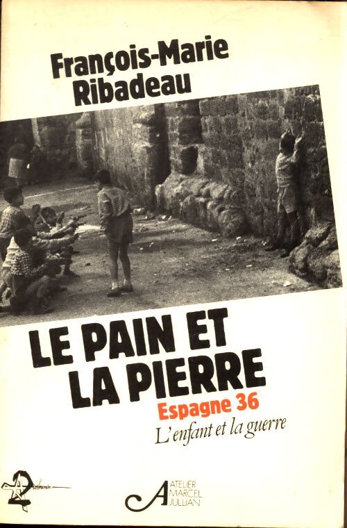 Le pain et la pierre - François-Marie Ribadeau - Livre