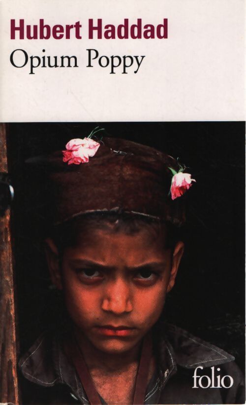 Opium poppy - Hubert Haddad - Livre