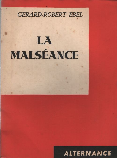 La malséance - Gérard-Robert Ebel - Livre
