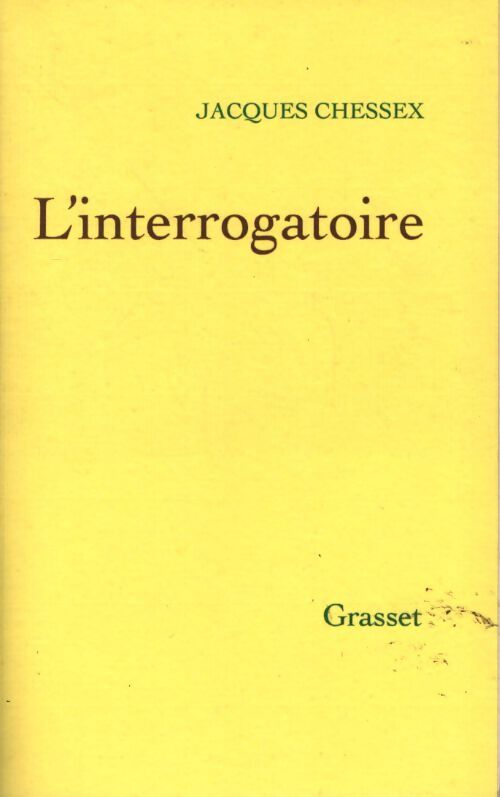 L' interrogatoire - Jacques Chessex - Livre