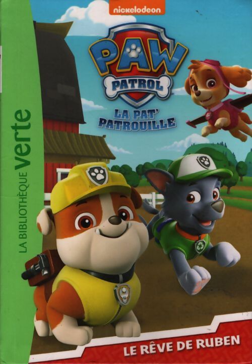 La pat' patrouille 02 - le rêve de ruben - Nickelodeon - Livre