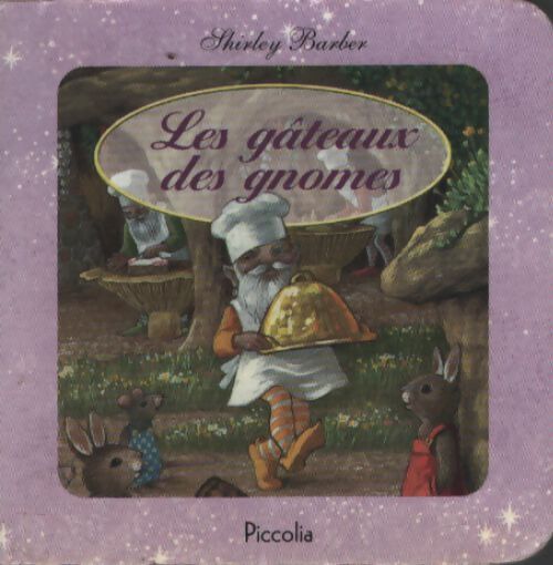 Les gâteaux des gnomes - Shirley Barber - Livre