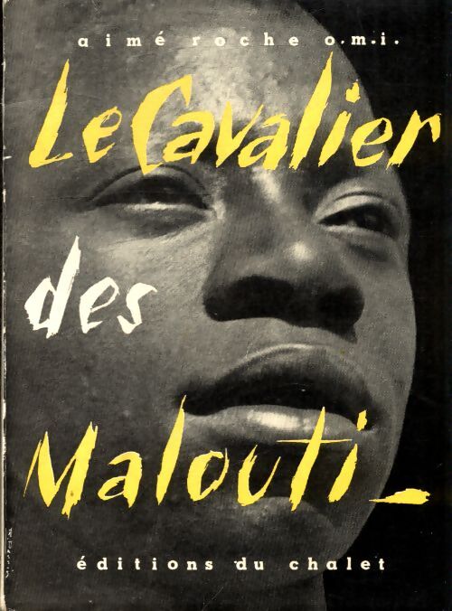 Le cavalier des Malouti - Aimé Roche - Livre