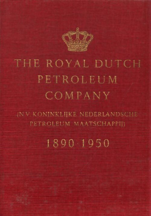 The royal dutch petroleum company - Collectif - Livre