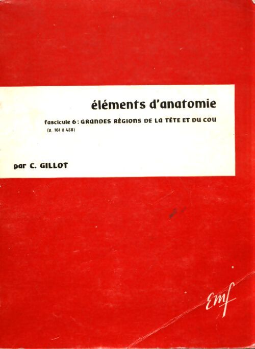 Éléments d'anatomie fascicule 6 - C Gillot - Livre