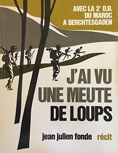 J'ai vu une meute de loups - Jean-Julien Fonde - Livre