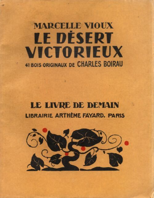 Le désert victorieux - Marcelle Vioux - Livre
