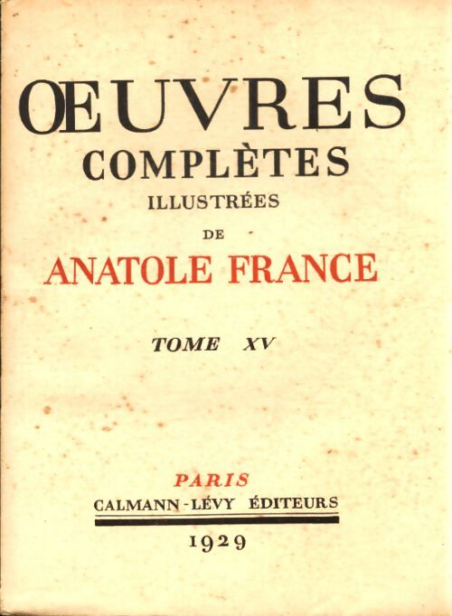 Oeuvres complètes illustrées Tome XV - Anatole France - Livre
