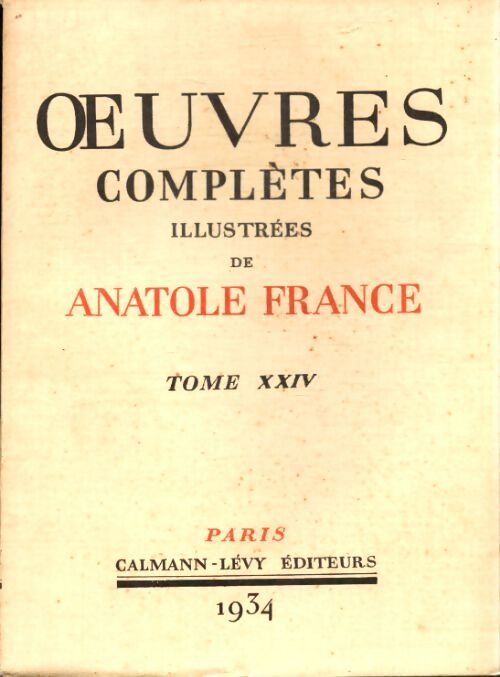 Oeuvres complètes illustrées Tome XXIV - Anatole France - Livre