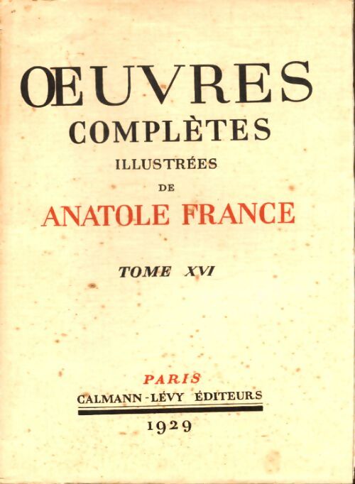 Oeuvres complètes illustrées Tome XVI - Anatole France - Livre