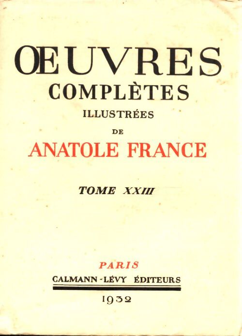 Oeuvres complètes illustréesTome XXIII - Anatole France - Livre