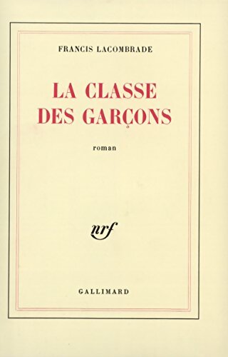La classe des garçons - Francis Lacombrade - Livre
